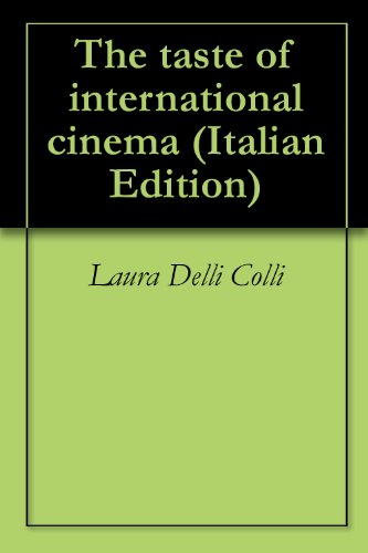 The taste of international cinema (Italian Edition)