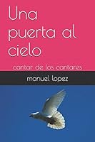 Una puerta al cielo: cantar de los cantares 1976917484 Book Cover