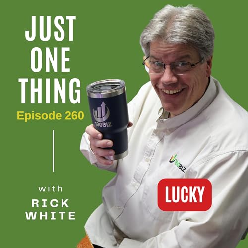 Episode 260 - Stop Waiting for Luck to Fix Your Shop