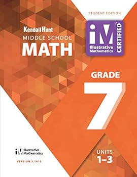 Paperback Illustrative Mathematics: Grade 7 UNITS 1-3 Book