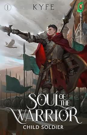 Amazon: Soul of the Warrior: Child Soldier eBook : Kyfe: Kindle Store