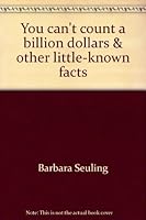 You can't count a billion dollars & other little-known facts about money 0385122217 Book Cover