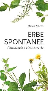 Vedi scheda su Amazon Erbe spontanee. Conoscerle e riconoscerle