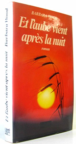 Et l'aube vient après la nuit [French] 2714416659 Book Cover