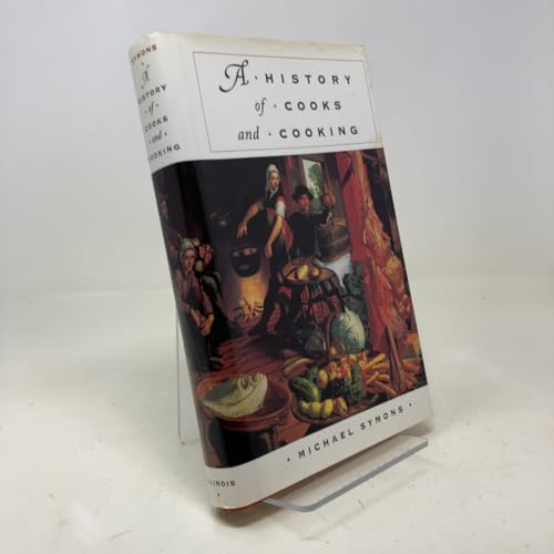 A History Of Cooks And Cooking (The Food Series)