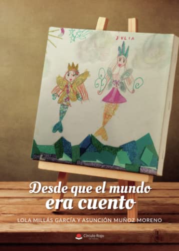 Portada de Desde Que el Mundo Era Cuento