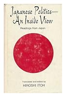 Japanese Politics - An Inside View 0801407354 Book Cover