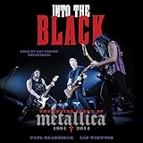 Into the Black: The Inside Story of Metallica, 1991-2014