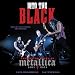 Into the Black: The Inside Story of Metallica, 1991-2014