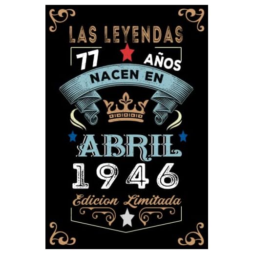 LAS LEYENDAS NACEN EN ABRIL EL AÑO 1946: 77 Aniversario Cuaderno personalizado 77 años regalos Feliz 1946 cumpleaños ideas de regalos
