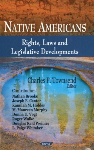 Native Americans: Rights, Laws and Legislative Developments