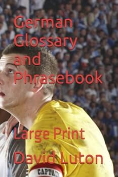 Paperback German Glossary and Phrasebook: Large Print Book