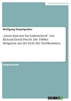 „Lenin kam nur bis Lüdenscheid" von Richard David Precht. Die 1968er Ereignisse aus der Sicht der Nachkommen