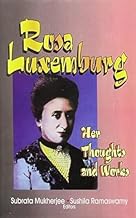 Rosa Luxemburg – Her Thoughts and Works