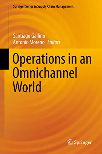 Operations in an Omnichannel World (Springer Series in Supply Chain Management, 8)