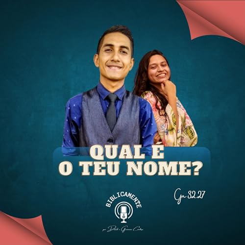 Biblicamente #06- Qual &eacute; o teu nome?