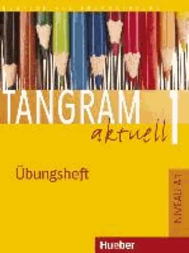 HUEBER VERLAG GMBH & CO. KG TANGRAM AKT.A1 Uebungsheft