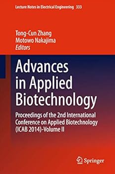 Hardcover Advances in Applied Biotechnology: Proceedings of the 2nd International Conference on Applied Biotechnology (Icab 2014)-Volume II Book
