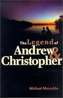 Legend of Andrew and Christopher 0970347901 Book Cover