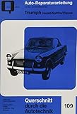  Triumph: Herald / Spitfire / Vitesse // Reprint der 3. Auflage 1973 (Reparaturanleitungen)