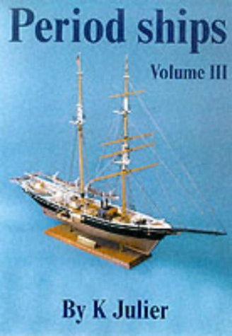 The Period Ship Handbookvolume 3