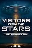 Visitors from the Stars: The Untold Story of UFOs