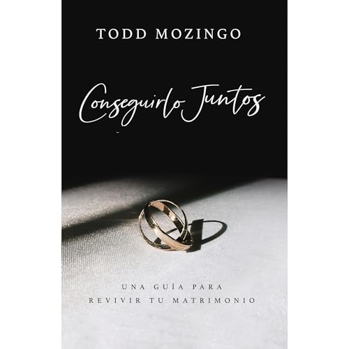 CONSEGUIRLO JUNTOS - Todd Mozingo episode artwork