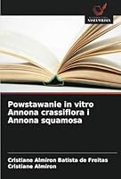 Powstawanie in vitro Annona crassiflora i Annona squamosa (Polish Edition) 6208810175 Book Cover
