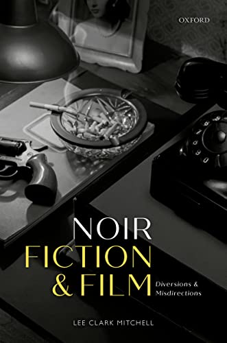 Noir Fiction and Film livre en anglais sur le cinéma policier et ses secrets