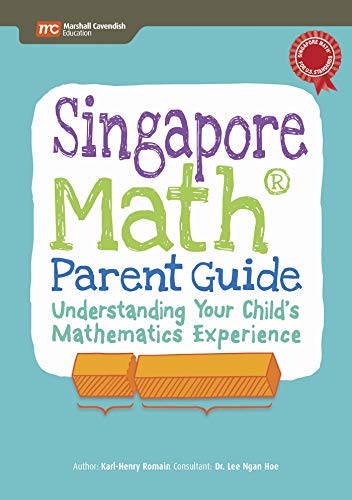 Singapore Math Parent Guide: Understanding Your Child's Mathematics Experience (English Edition)