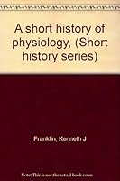 A short history of physiology, B0006AMP1Q Book Cover