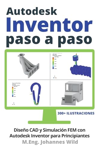 Autodesk Inventor | Paso a Paso: Diseño CAD y Simulación FEM con Autodesk Inventor para Principiantes