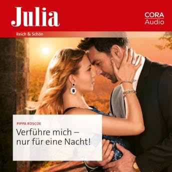 Verführe mich – nur für eine Nacht! - Pippa Roscoe