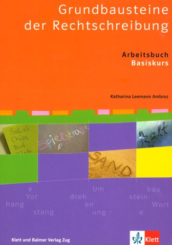 Grundbausteine der Rechtschreibung: Arbeitsbuch Basiskurs : Leemann