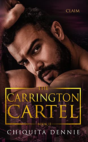 Claim: A Protector Vengeance Dark Mafia Romance (The Carrington Cartel Duet Book 2) (English Edition)