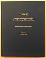Dan II: A Chronicle of the Excavations and the Late Bronze Age 'mycenaean Tomb' 0878203087 Book Cover