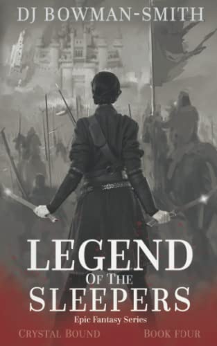 Legend of the Sleepers: Crystal Bound Book 4