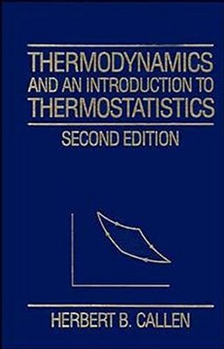 Thermodynamics; Intro Thermostat 2E Clo (Physics) by Herbert B. Callen (1985-08-29): Herbert B ...