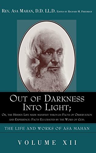 Out of Darkness into Light; Or, The Hidden Life... 1932370722 Book Cover