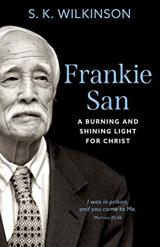 Frankie San: A Burning and Shining Light for Christ