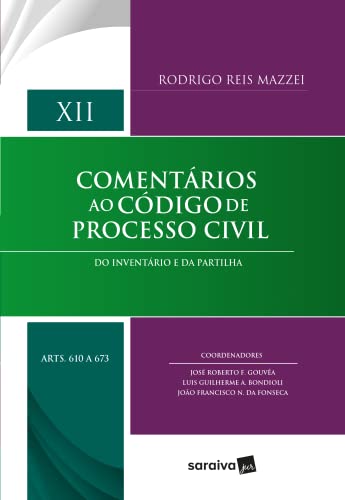 Comentários ao CPC - Vol XII Arts 610 A 673 - 1ª edição 2023: Volume 12