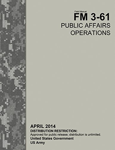 Field Manual FM 3-61 Public Affairs Operations April 2014