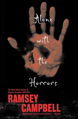 Cover of Alone with the Horrors: The Great Short Fiction of Ramsey Campbell 1961–1991