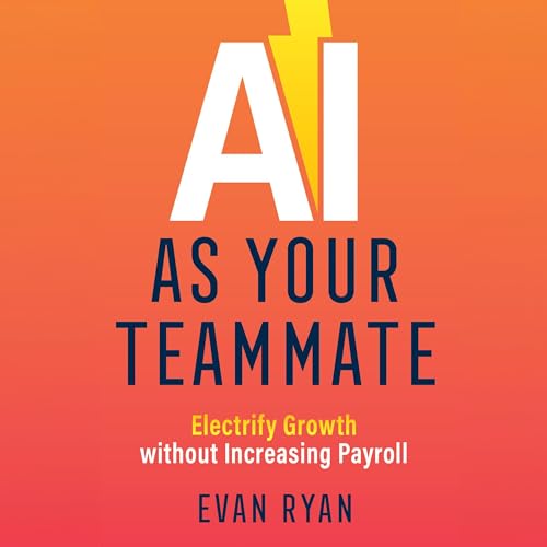 AI as Your Teammate (By Evan Ryan) episode artwork