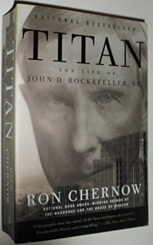 Titan: The Life of John D. Rockefeller, Sr. (Vintage)