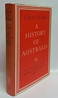 A History of Australia, Vol. III : The Beginning of an Australian Civilization 1824-1851 052284054X Book Cover