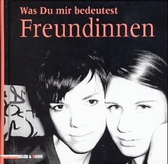 Was Du mir bedeutest - Freundinnen Was Du mir bedeutest - Freundinnen