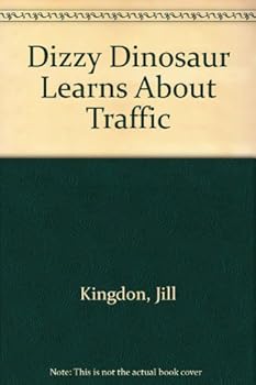 Hardcover Dizzy Dinosaur Learns About Traffic Book