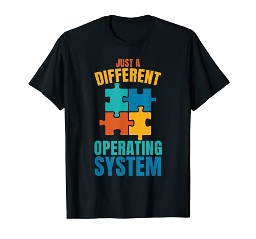 Nur ein anderes Betriebssystem – Autismus-Bewusstsein T-Shirt