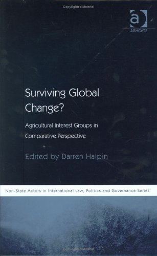 Buy Surviving Global Change?: Agricultural Interest Groups in Comparative Perspective - Non-state Actors in International Law, Politics and Governance ... Law, Politics and Governance Series) — BookShops.in